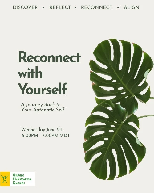 Poster for Reconnect with Yourself -meditation event with monstera leaves - 6/24 8PM ET