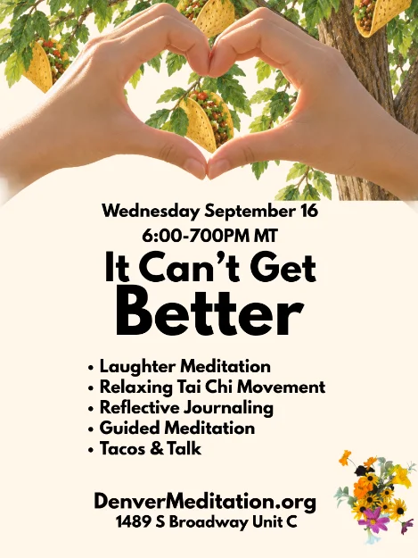 Denver Meditation advertisement with hands forming a heart around tacos. It Can't Get Better.